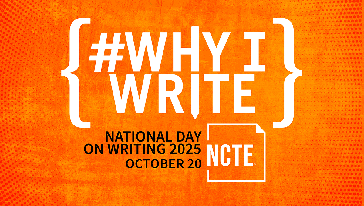 Promotional graphic for the National Day on Writing, October 20, 2025. Prominently displays the Why I Write hashtag and NCTE logo.